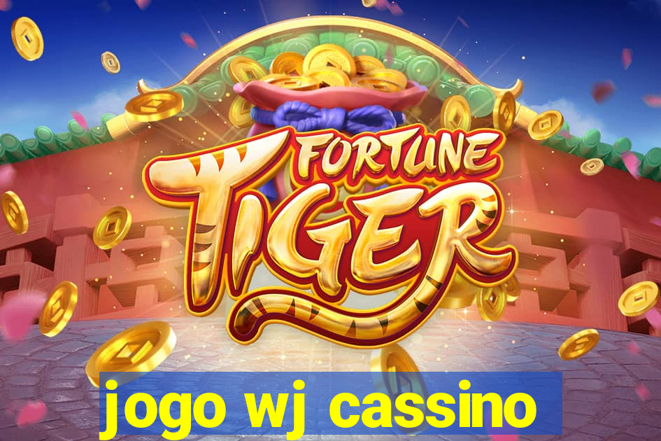 jogo wj cassino